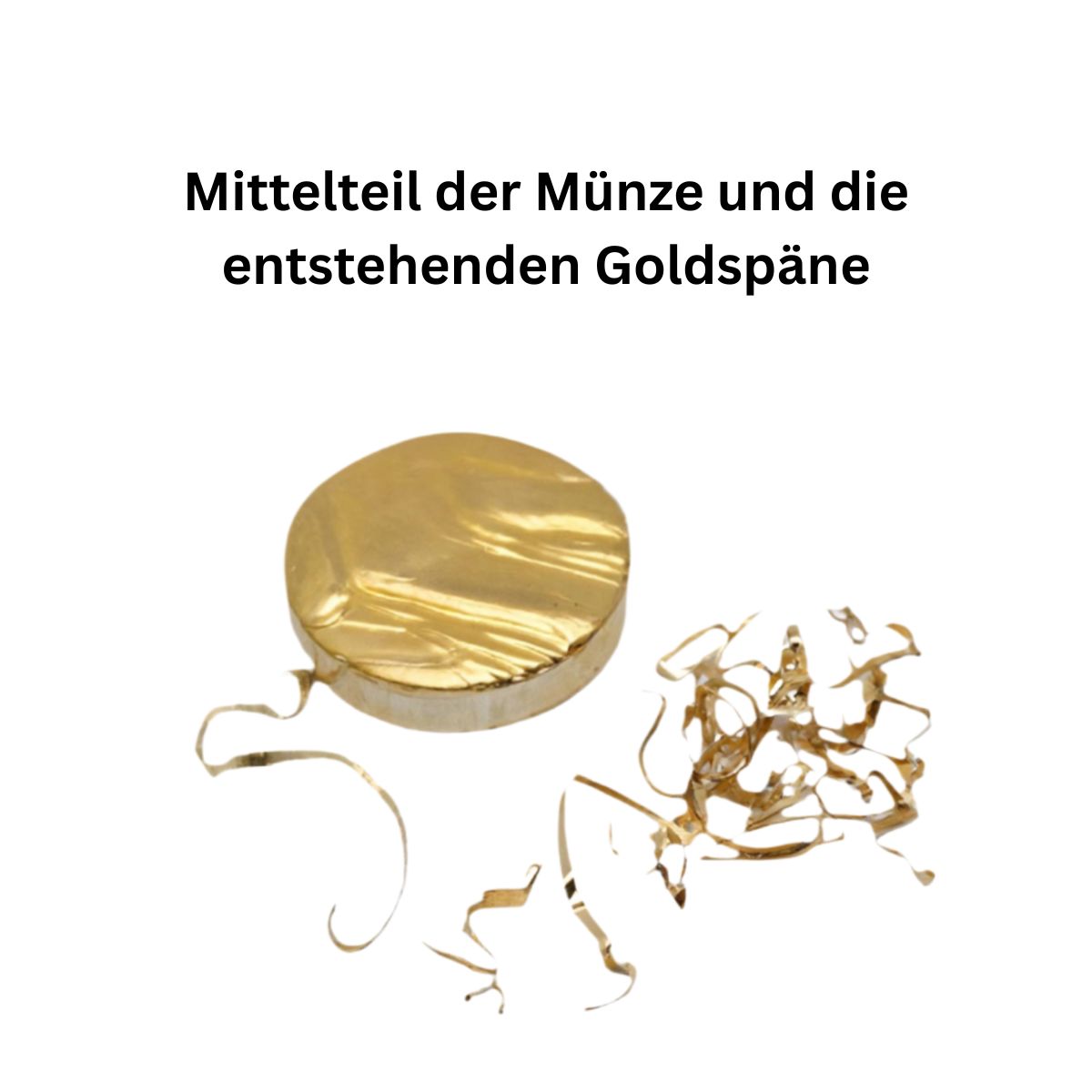 Mittelteil der Goldmünze sowie die beim Schmieden entstehenden Goldspäne